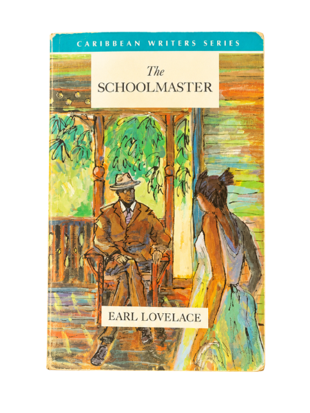 The Schoolmaster by Earl Lovelace